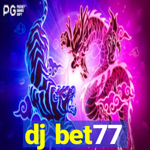 dj bet77